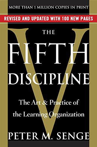The Fifth Discipline: The Art & Practice of The Learning Organization by [Senge, Peter M.]