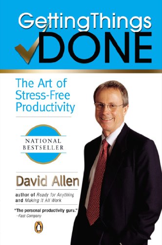 Getting Things Done: The Art of Stress-Free Productivity by [Allen, David]