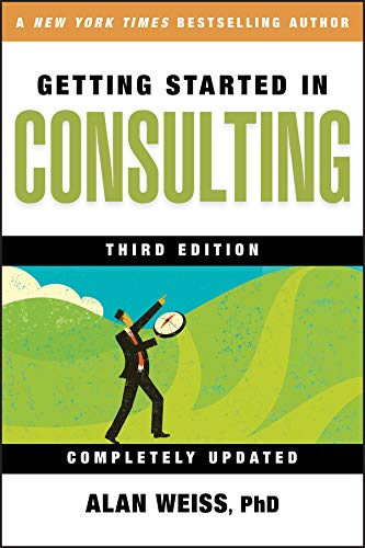 Getting Started in Consulting by [Weiss, Alan]