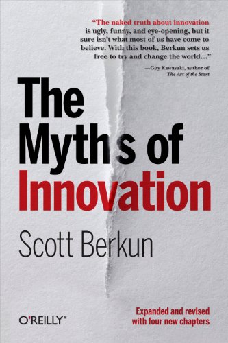 The Myths of Innovation by [Berkun, Scott]