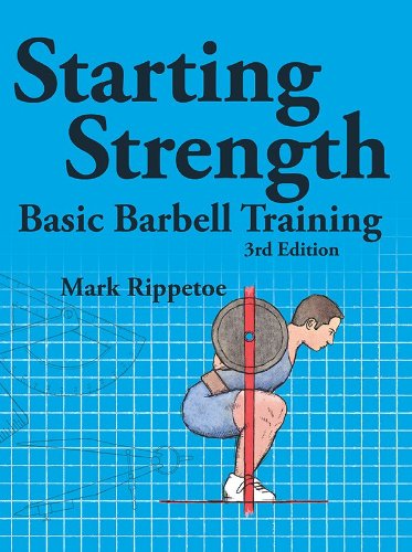 Starting Strength by [Rippetoe, Mark]