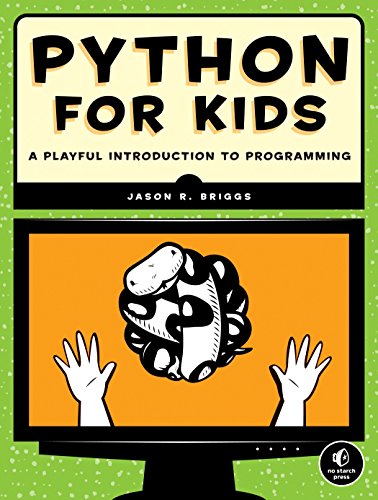 Python for Kids: A Playful Introduction To Programming by [Briggs, Jason]