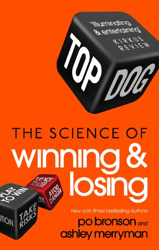Top Dog: The Science of Winning and Losing by [Merryman, Ashley Bronson, Po]