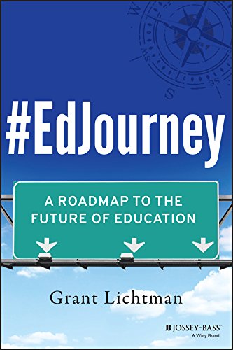 #EdJourney: A Roadmap to the Future of Education by [Lichtman, Grant]