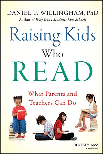 Raising Kids Who Read: What Parents and Teachers Can Do by [Willingham, Daniel T.]