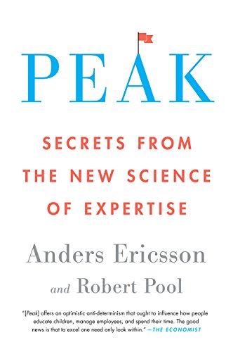 Peak: Secrets from the New Science of Expertise by [Ericsson, Anders Pool, Robert]