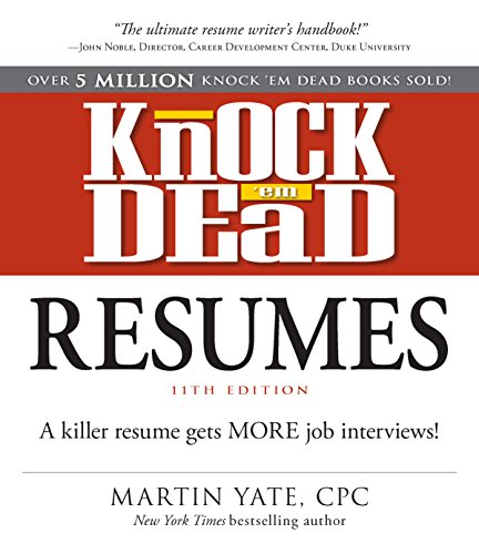 Knock Em Dead Resumes 11th edition: A Killer Resume Gets More Job Interviews by [Yate, Martin]