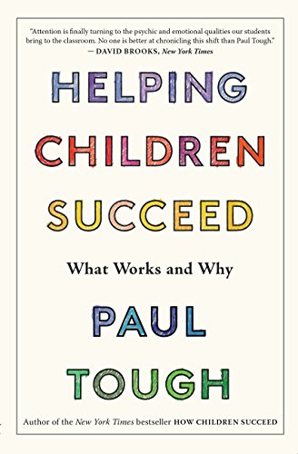 Helping Children Succeed: What Works and Why by [Tough, Paul]