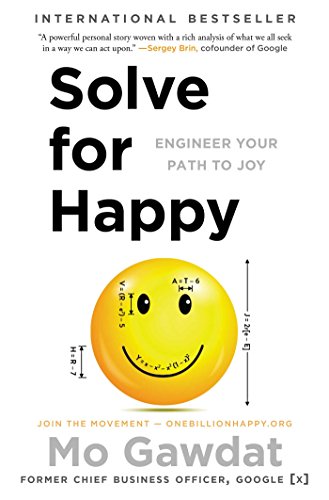 Solve for Happy: Engineer Your Path to Joy by [Gawdat, Mo]