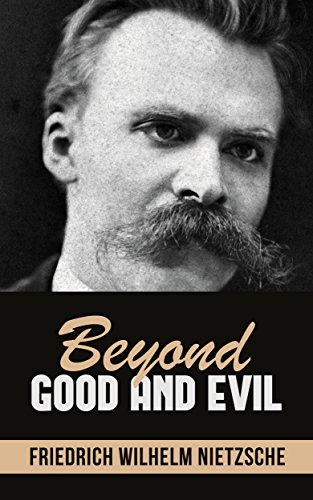 Beyond Good and Evil by [Friedrich Wilhelm Nietzsche]