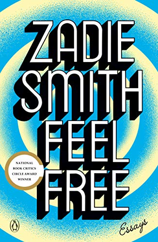 Feel Free: Essays by [Smith, Zadie]