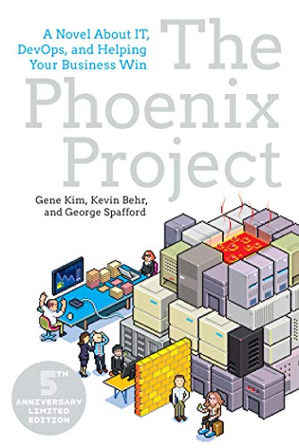 The Phoenix Project: A Novel about IT, DevOps, and Helping Your Business Win by [Spafford, George Kim, Gene Behr, Kevin]