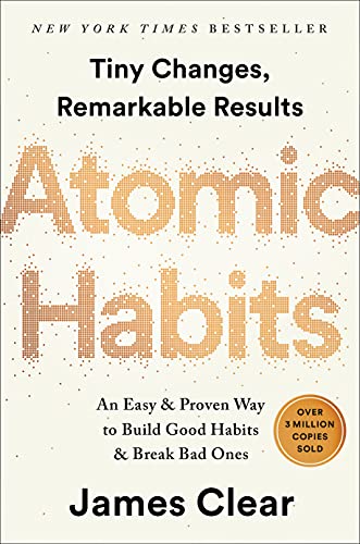 Atomic Habits: An Easy & Proven Way to Build Good Habits & Break Bad Ones by [Clear, James]