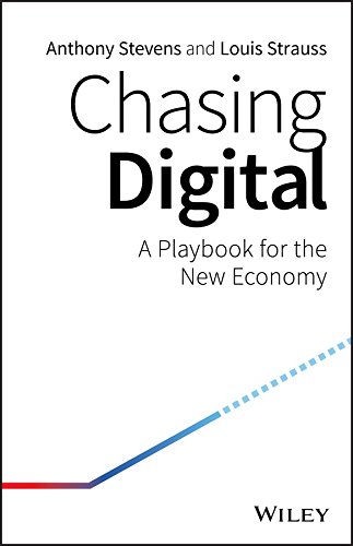 Chasing Digital: A Playbook for the New Economy by [Stevens , Anthony Strauss , Louis]