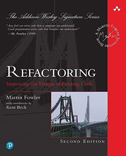 Refactoring: Improving the Design of Existing Code (Addison-Wesley Signature Series (Fowler)) by [Martin, Fowler]