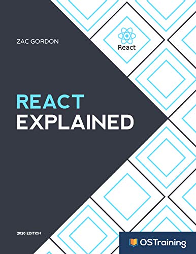 React Explained: Your Step-by-Step Guide to React (2020 Edition) by [Gordon, Zac]