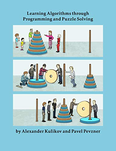 Learning Algorithms Through Programming and Puzzle Solving by [Pevzner, Pavel Kulikov, Alexander S.]