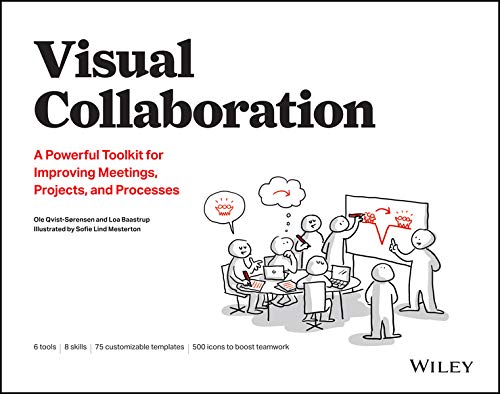 Visual Collaboration: A Powerful Toolkit for Improving Meetings, Projects, and Processes by [Baastrup, Loa Qvist-Sorensen, Ole]