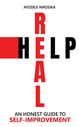 Real Help: An Honest Guide to Self-Improvement by [Awosika, Ayodeji]