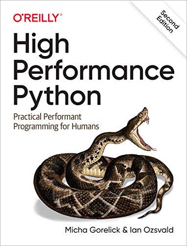 High Performance Python: Practical Performant Programming for Humans by [Gorelick, Micha Ozsvald, Ian]