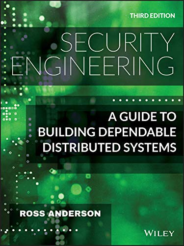 Security Engineering: A Guide to Building Dependable Distributed Systems by [Anderson , Ross]