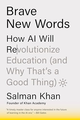 Brave New Words: How AI Will Revolutionize Education (and Why That's a Good Thing) by [Khan, Salman ]
